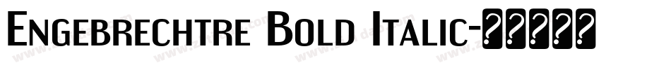 Engebrechtre Bold Italic字体转换